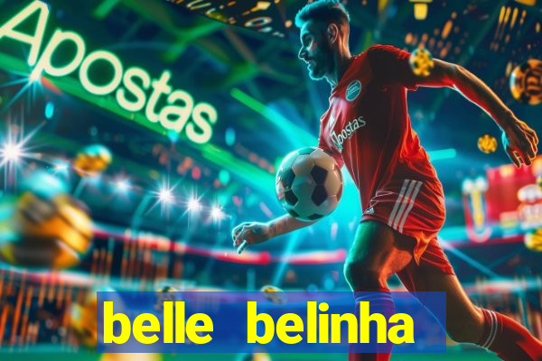 belle belinha vazados gratis